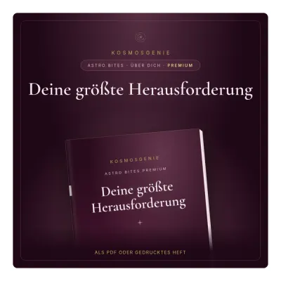 Deine größte Herausforderung - Astro Bite Premium von KosmosGenie