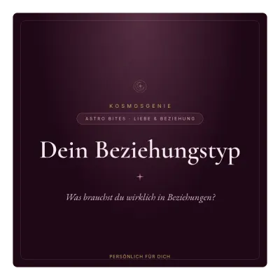 Dein Beziehungstyp - Astro Bite von KosmosGenie