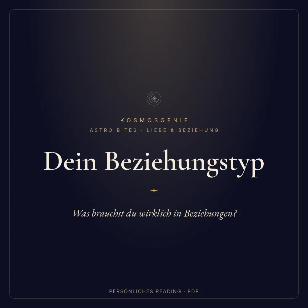 Dein Beziehungstyp – Astro Bite