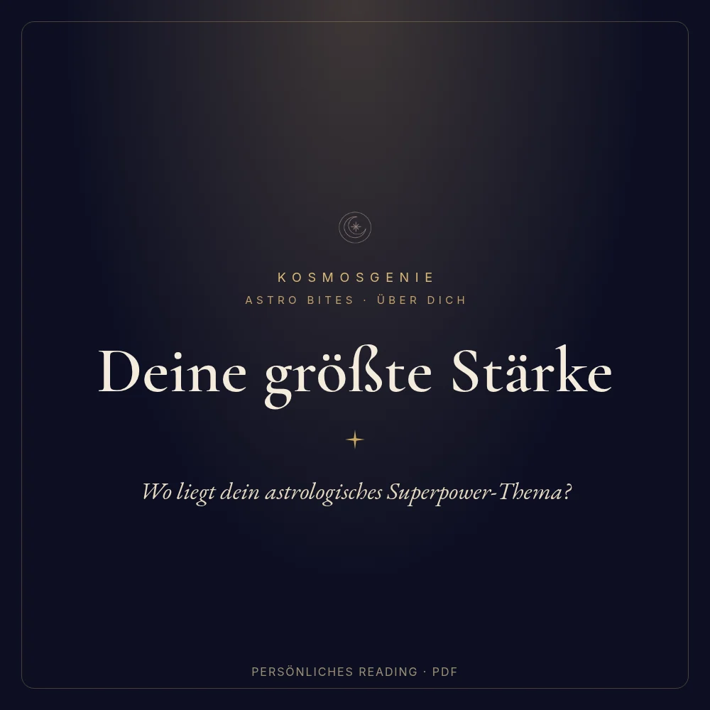Deine größte Stärke – Astro Bite
