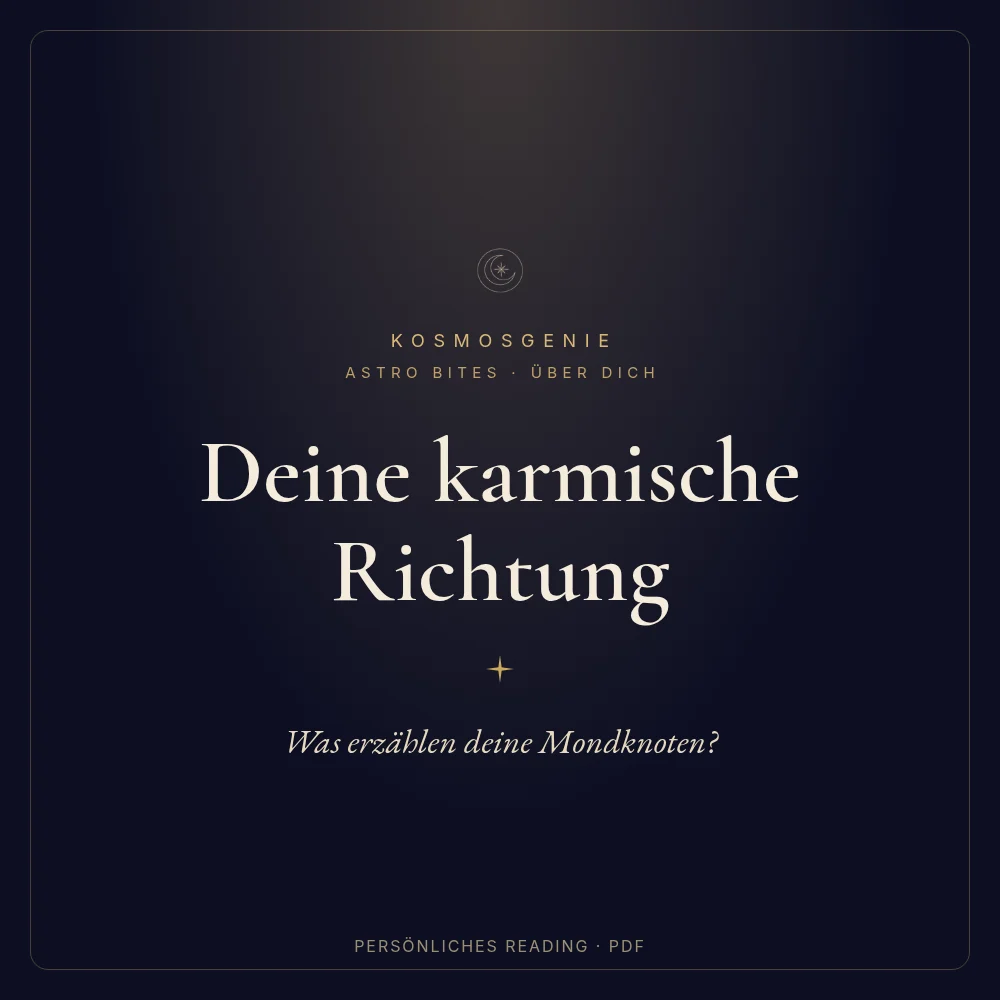 Deine karmische Richtung – Astro Bite