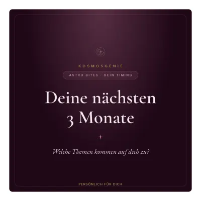 Deine nächsten 3 Monate - Astro Bite von KosmosGenie